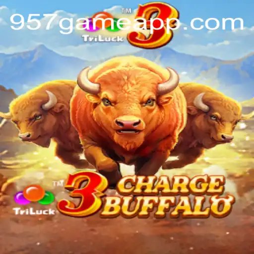 Explore 3ChargeBuffalo: A Thrilling Experience at 957.game Oficial