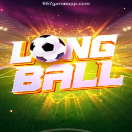 LongBall: Revolutionizing Online Gaming at 957.game Oficial