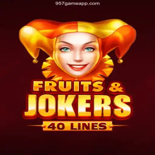 Exploring FruitsAndJokers40: The Ultimate Casino Game Experience at 957.game Oficial